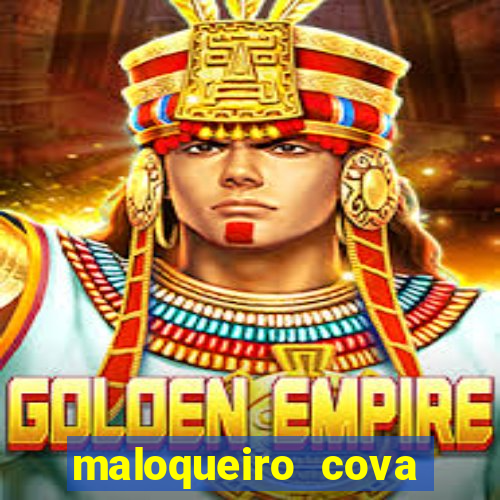 maloqueiro cova portal zacarias